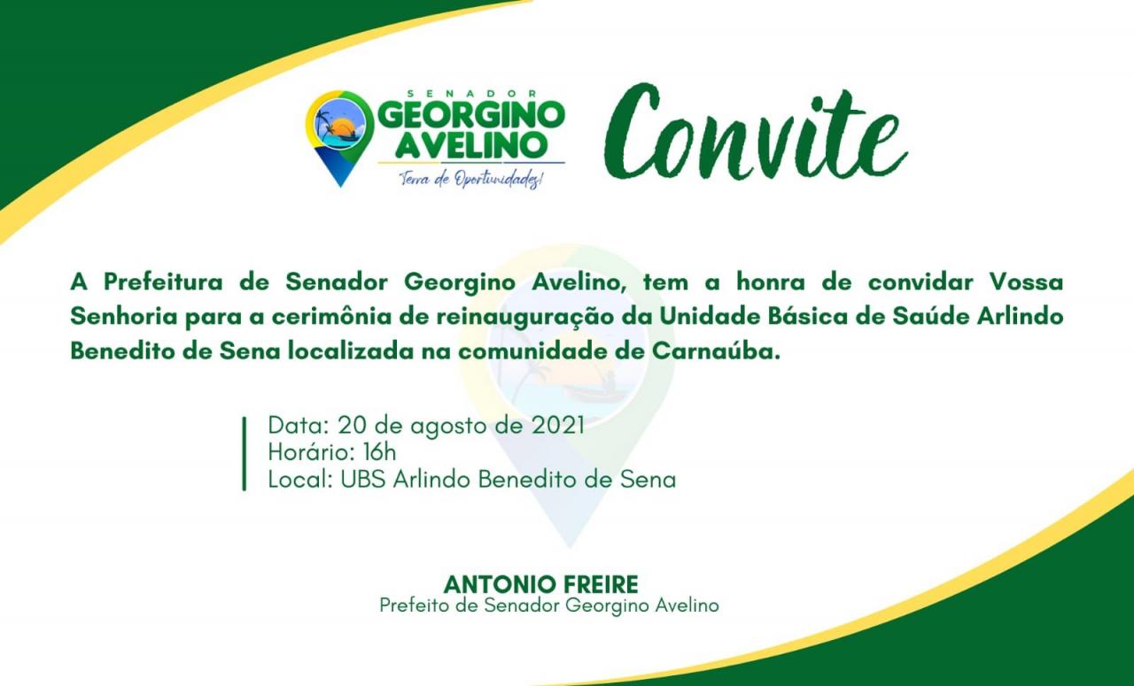 CONVITE: REINAUGURAÇÃO DA UNIDADE BÁSICA DE SAÚDE EM CARNAÚBA NESTA SEXTA - FEIRA 20/08