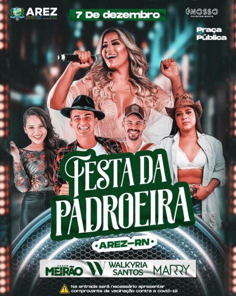 FORRÓ MEIRÃO, WALKYRIA SANTOS E MARRY SÃO ATRAÇÕES DA FESTA DA PADROEIRA DE AREZ/RN